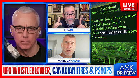 Lionel & Mark Changizi on UFO "Whistleblower" David Grusch, Canadian Fires & Psyops – Ask Dr. Drew