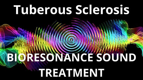 Tuberous Sclerosis_Sound therapy session_Sounds of nature