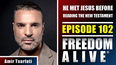 He Met Jesus Before Reading the New Testament - Amir Tsarfati - Freedom Alive® Ep102