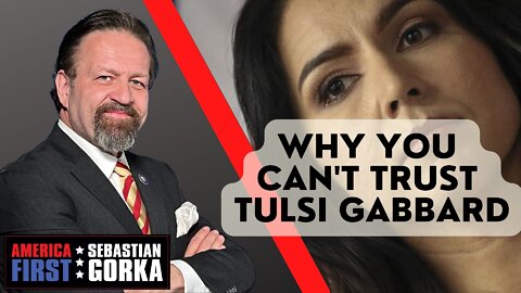 Why you can't Trust Tulsi Gabbard. Jonathan Gilliam with Sebastian Gorka on AMERICA First