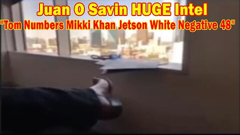 Juan O Savin HUGE Intel: "Tom Numbers Mikki Khan Jetson White Negative 48"