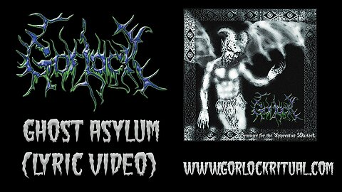 Gorlock - Ghost Asylum (Lyric Video)