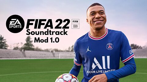 FIFA 22 Soundtrack Mod v1.0