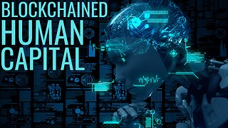 Blockchained Human Capital