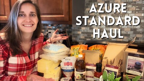 Azure Standard Grocery Haul - May 2023