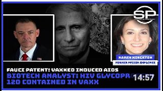 Fauci Patent: Vaxxed Induced AIDS, Biotech Analyst: HIV Glycoprotein 120 Contained in Vaxx