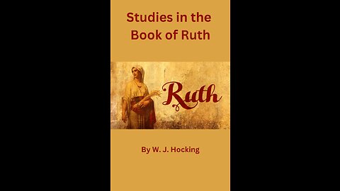 Studies in the Book of Ruth, Introduction, by W. J. Hocking.