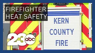 Kern County Firefighters train and prepare for extreme heat