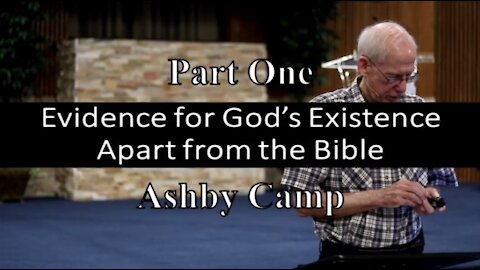 Evidence for God's Existence Apart from the Bible part 1