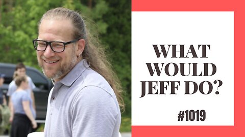 What Would Jeff Do? #1019- dog training q & a