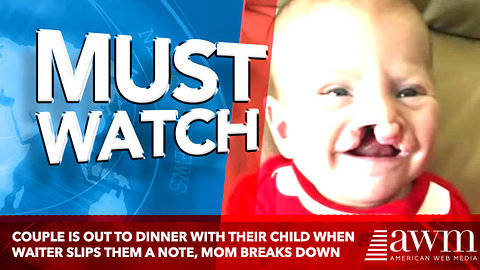 Couple Is Out To Dinner With Their Child When Waiter Slips Them A Note, Mom Breaks Down
