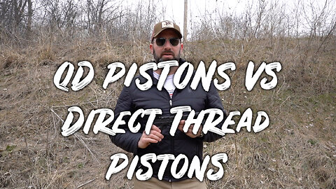 QD Pistons vs Direct Thread Pistons