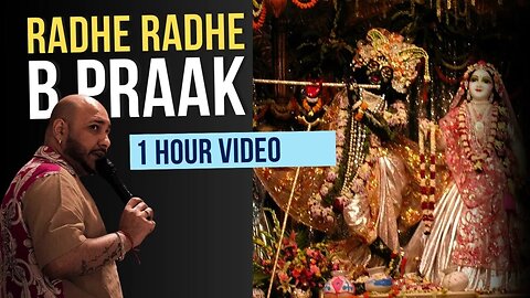 Radhe Radhe 1 Hour Bhajan - B Praak पूज्य इंद्रेश उपाध्याय | राधा नाम संकीर्तन #radheradhe #bpraak