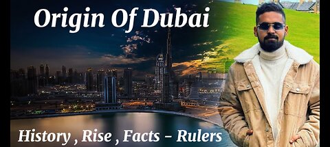 Origin Of Dubai and It's Transformation To World Economy and Superpower