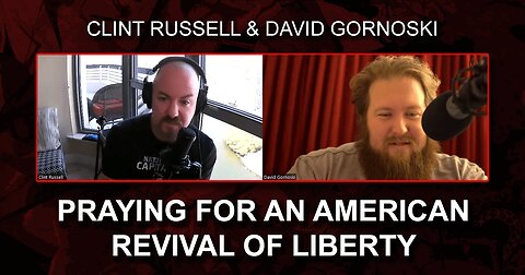 Clint Russell on Praying for an American Revival of Liberty