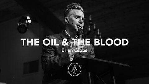 The Oil & The Blood | Brian Gibbs [December 30th, 2023]