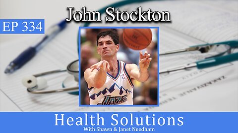 EP 334: John Stockton - Healthcare Freedom with Shawn Needham R. Ph.