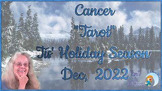 Cancer ♋ ~ December 2022 Tarot