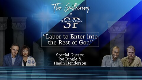 Labor to Enter into the Rest of God : Special Guests Joe Dingle and Hagin Henderson