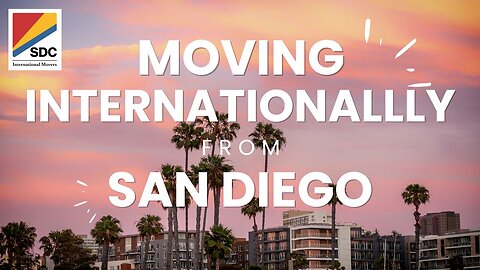 Moving Internationally from San Diego