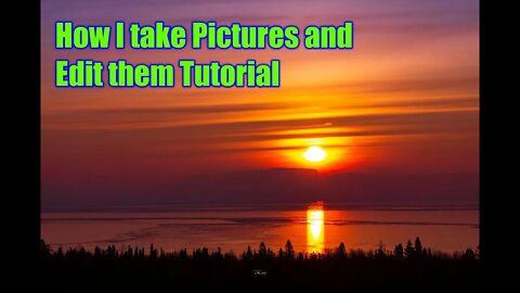 How I take Pictures and Edit them Tutorial The Outdoor Adventures