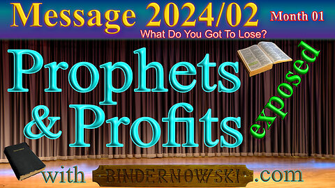 Prophets and Profits – "exposed": Message 2024-02