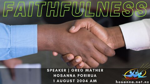 Faithfulness (Greg Mather) | Hosanna Porirua