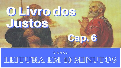 O Livro dos Justos narrado - capítulo 6