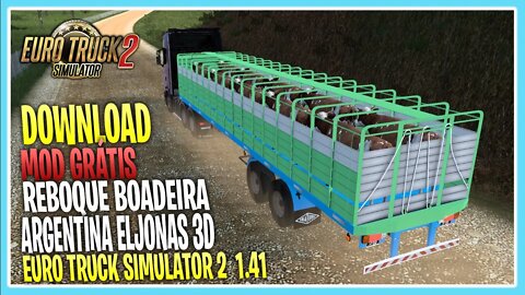 Download REBOQUE BOADEIRA ARGENTINA EL JONAS 3D EURO TRUCK SIMULATOR 2 1.41