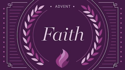 Advent 2021 - Faith