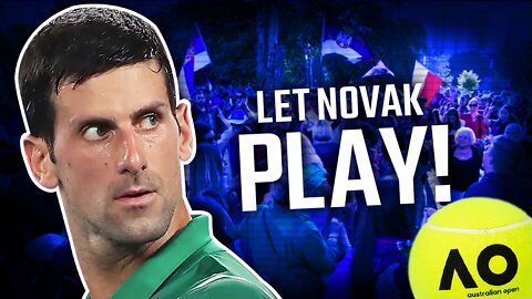 LET NOVAK PLAY: The fight for Djokovic continues