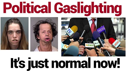 Gaslighting... Governments have been doing that to us for decades!