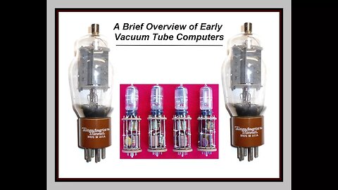 Computer History 1949 -1960 Early Vacuum Tube Computers Overview, History Project Educational