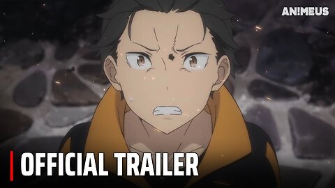 Re:Zero kara Hajimeru Isekai Seikatsu 3rd Season - Official Trailer