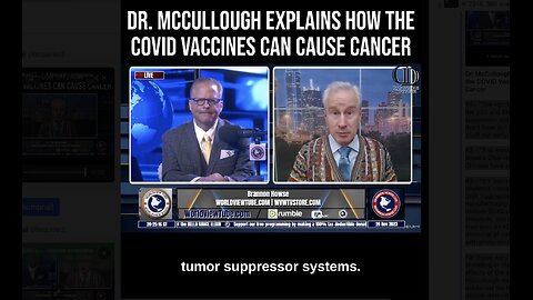 Dr. McCullough Explains How the COVID Vaccines Can Cause Cancer