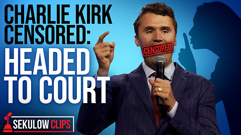 Charlie Kirk Censored: Headed to Court