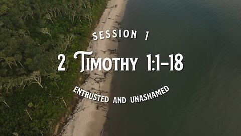 2 Timothy Session 1
