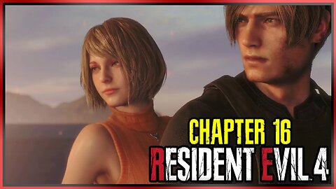 Resident Evil 4 (2023) | Chapter 16 Playthrough - With Commentary