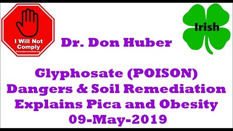 Don Huber Glyphosate Dangers and Soil Remediation 22-Apr-2024