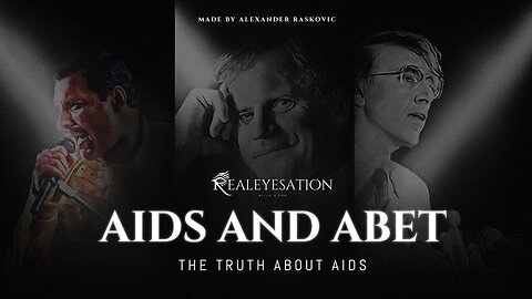 🧬🎯 Documentary ~ "AIDS and Abet" the Truth About AIDS