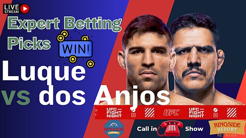 UFC Fight Night: Luque vs dos Anjos | Expert Analysis and Picks | Live Stream
