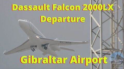 Dassault Falcon 2000LX Departs Gibraltar