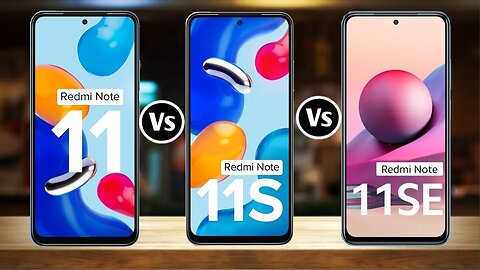 Redmi Note 11 Vs Redmi Note 11S Vs Redmi Note 11 SE