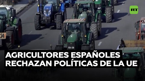 Protestas agrícolas contra políticas de la UE se expanden por más de 20 provincias españolas