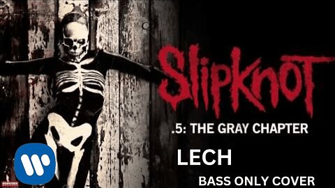 SLIPKNOT: LECH BASS ONLY COVER