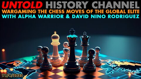 "Wargaming The Chess Moves Of The Global Elite- Question Everything"