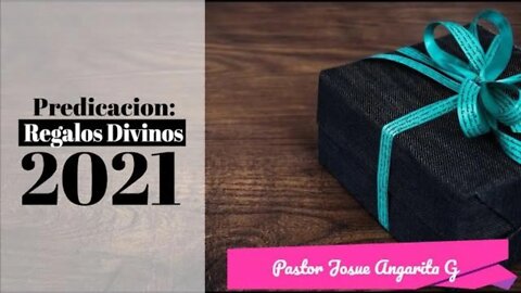 Predicación: Regalos Divinos (Efesios 4:8)