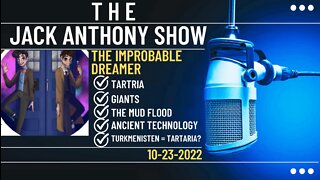 THE IMPROBABLE DREAMER- The Mud Flood, Fall of Tartaria, Giants, Ancient Technology & MORE!