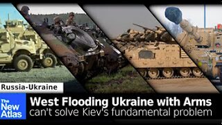 Latest US Arms Shipment to Ukraine Cannot Solve Kiev's Fundamental Problem - TheNewAtlas Report