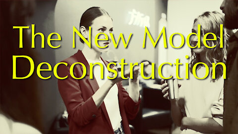 The New Model: Deconstruction